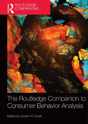 The Routledge Companion To Consumer Behavior Analysis Gordon R Foxall