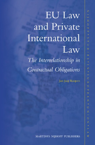 Eu Law And Private International Law The Interrelationship In Contractual Obligations Janjaap Kuipers
