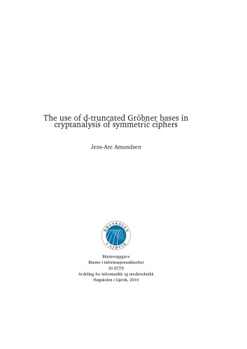 The Use Of Dtruncated Grbner Bases In Cryptanalysis Of Symmetric Ciphers Master Thesis Jensare Amundsen