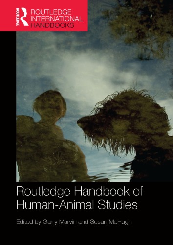 Routledge Handbook Of Humananimal Studies Garry Marvin Susan Mchugh Eds