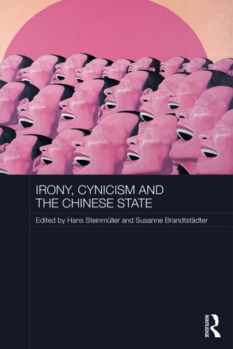 Irony Cynicism And The Chinese State Hans Steinmuller Susanne Brandtstadter