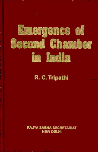 Emergence Of Second Chamber In India Ramesh Chandra Tripathi