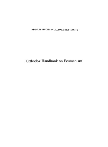 Orthodox Handbook On Ecumenism Resources For Theological Education 1st Edition Pantelis Kalaitzidis