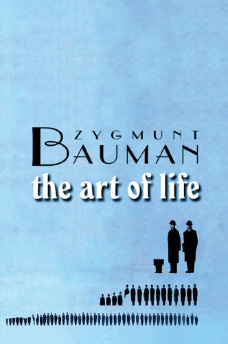 The Art Of Life 1st Edition Zygmunt Bauman