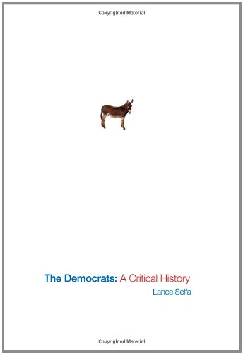 The Democrats A Critical History Lance Selfa