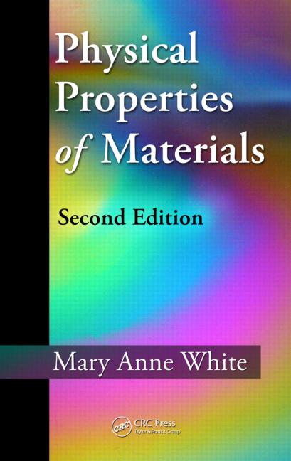 Physical Properties Of Materials 2nd Mary Anne White