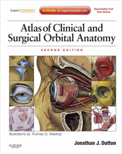 Atlas Of Clinical And Surgical Orbital Anatomy 2nd Jonathan J Dutton