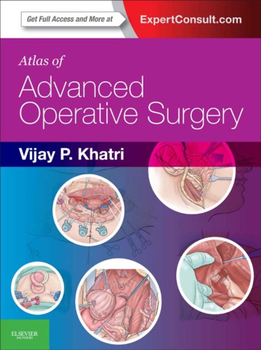 Atlas Of Advanced Operative Surgery Vijay P Khatri