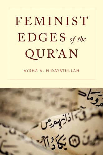 Feminist Edges Of The Quran 1st Edition Aysha A Hidayatullah