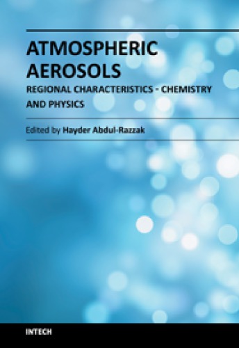 Atmospheric Aerosols Regional Characteristics Chemistry And Physics Hayder Abdulrazzak Ed
