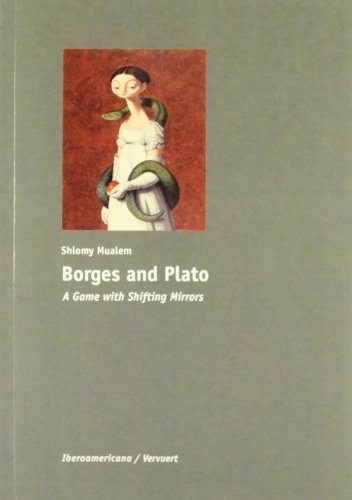 Borges And Plato A Game With Shifting Mirrors Shlomy Mualem
