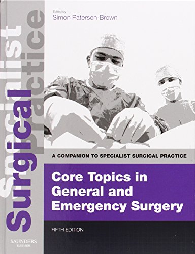 Core Topics In General And Emergency Surgery 5th Simon Patersonbrown