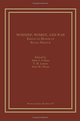 Worship Women And War Essays In Honor Of Susan Niditch John J Collins