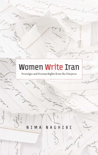 Women Write Iran Nostalgia And Human Rights From The Diaspora Nima Naghibi