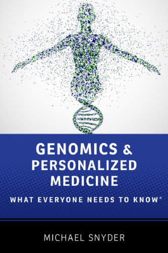 Genomics And Personalized Medicine What Everyone Needs To Know Michael Snyder