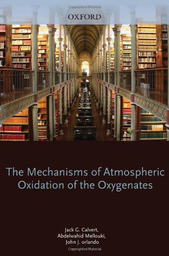 Mechanisms Of Atmospheric Oxidation Of The Oxygenates 1st Edition Jack Calvert