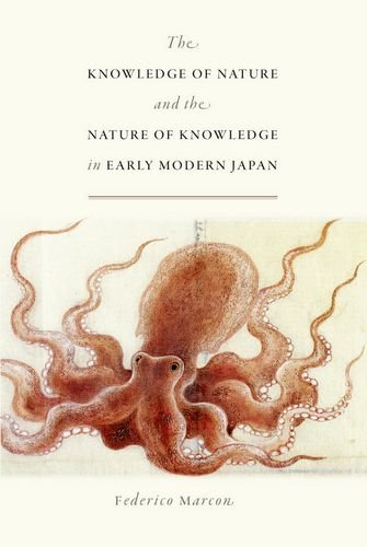The Knowledge Of Nature And The Nature Of Knowledge In Early Modern Japan Federico Marcon