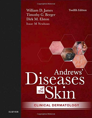 Andrews Diseases Of The Skin Clinical Dermatology 12th Edition William D James