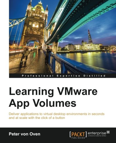Learning Vmware App Volumes Peter Von Oven