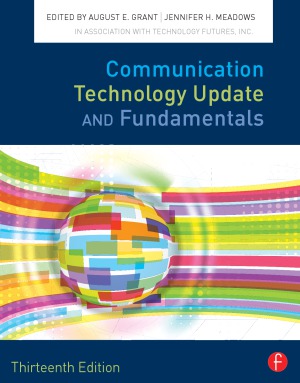 Communication Technology Update And Fundamentals 13th Edition August E Grant Ed