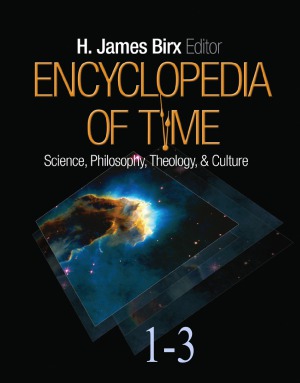 Encyclopedia Of Time Science Philosophy Theology And Culture H James Birx