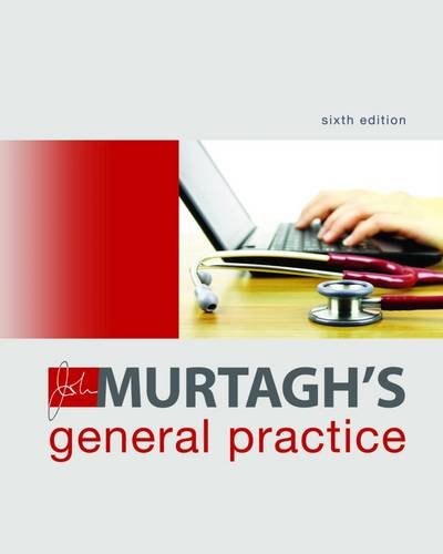 John Murtaghs General Practice 6th Revised Edition John Murtagh