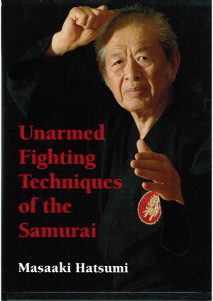 Unarmed Fighting Techniques Of The Samurai Masaaki Hatsumi