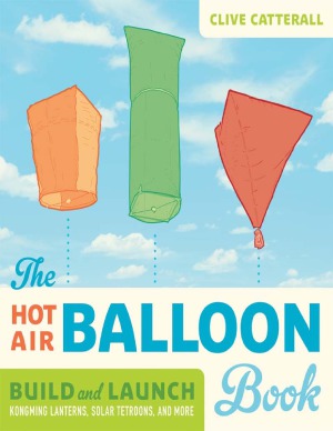 The Hot Air Balloon Book Clive Catteral