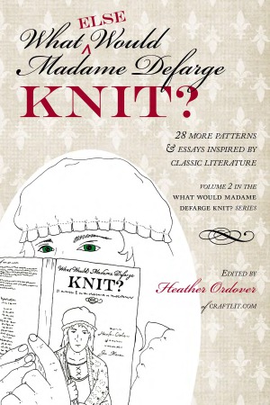 What Else Would Madame Defarge Knit Heather Ordover Ed