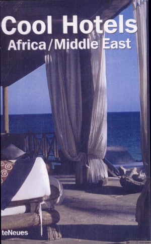 Cool Hotels Africa Middle East Martin Nicholas Kunz