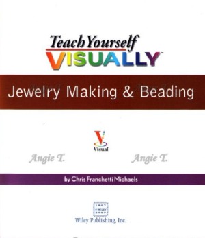 Teach Yourself Visually Jewelry Making And Beading Chris Franchetti Michaels