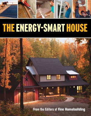 The Energysmart House Editors Of Fine Homebuilding