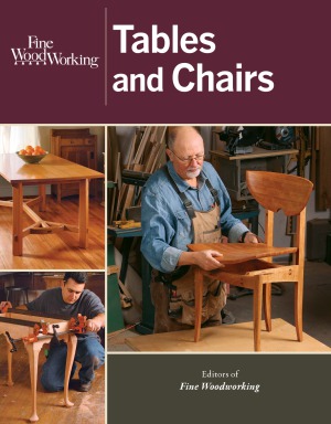 Tables And Chairs Editors Of Fine Woodworking