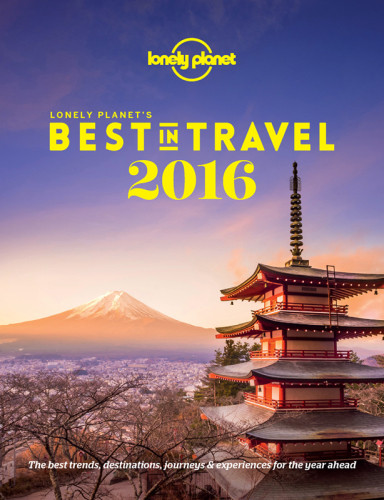 Lonely Planets Best In Travel 2016 Lonely Planet