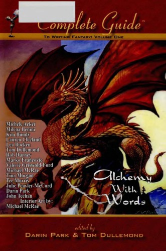 The Complete Guide To Writing Fantasy Volume One Darin Park Tom Dullemond
