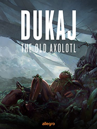 The Old Axolotl Hardware Dreams Jacek Dukaj