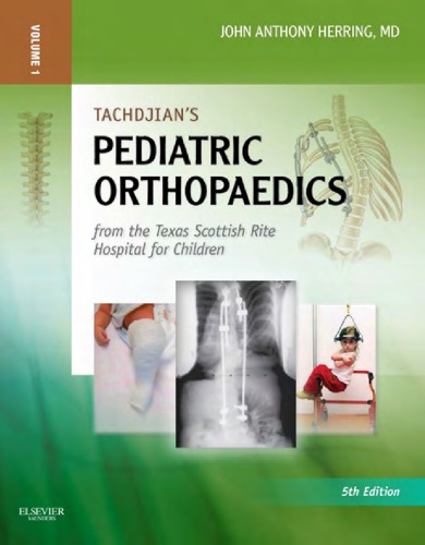 Tachdjians Pediatric Orthopaedics 5th Edition John Anthony Herring Ed
