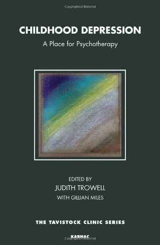 Childhood Depression A Place For Psychotherapy Judith Trowell