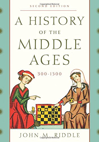 A History Of The Middle Ages 3001500 2nd Edition John M Riddle