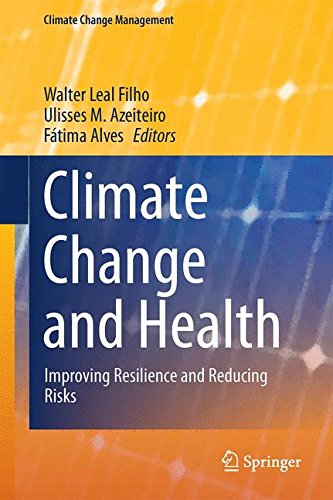 Climate Change And Health Improving Resilience And Reducing Risks 1st Edition Walter Leal Filho