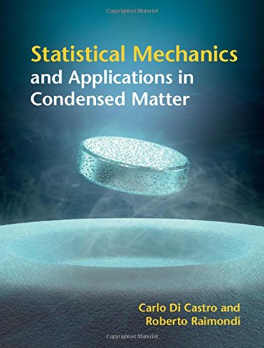 Statistical Mechanics And Applications In Condensed Matter 1st Edition Carlo Di Castro