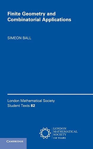Finite Geometry And Combinatorial Applications 1st Edition Simeon Ball