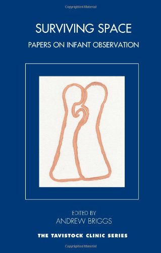 Surviving Space Papers On Infant Observation First Printing Andrew Briggs