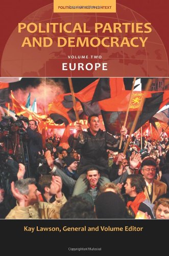 Political Parties And Democracy Volume Ii Europe Kay Lawson