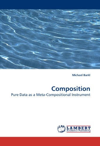 Composition Pure Data As A Metacompositional Instrument Michael Barkl