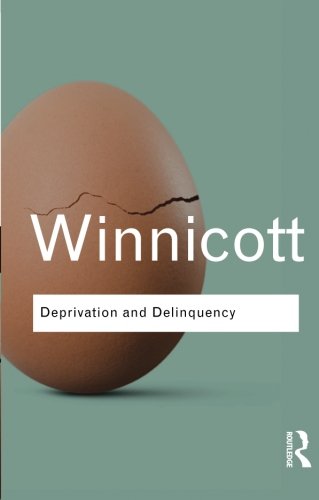 Deprivation And Delinquency Reprint Clare Winnicott Ray Shepherd