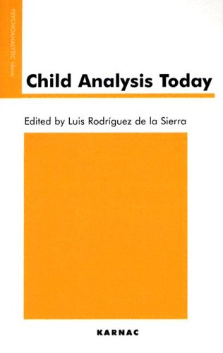Child Analysis Today 1st Edition Luis Rodriguez De La Sierra