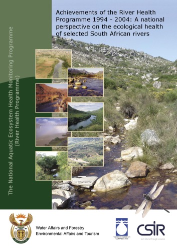 Achievements Of The River Health Programme 19942004 A National Perspective On The Ecological Health Of Selected South African Rivers Hardwick