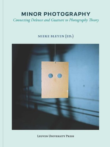 Minor Photography Connecting Deleuze And Guattari To Photography Theory 1st Edition Mieke Bleyen
