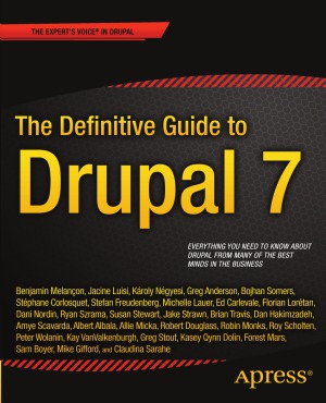 The Definitive Guide To Drupal 7 Benjamin Melancon Jacine Luisi